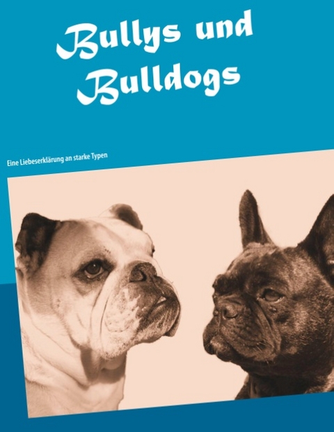 Bullys und Bulldogs - Claudia Fuhrmann, Christoph Jung