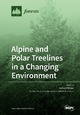 Alpine and Polar Treelines in a Changing Environment - Gerhard Wieser