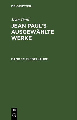 Jean Paul: Jean Paul?s ausgewählte Werke / Flegeljahre - Jean Paul