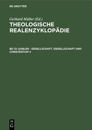 Theologische Realenzyklopädie / Gabler - Gesellschaft /Gesellschaft und Christentum V - Gerhard Müller