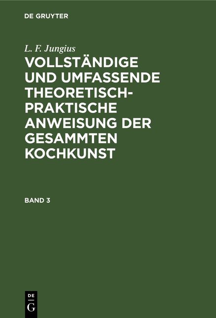 L. F. Jungius: Vollständige und umfassende theoretisch-praktische... / L. F. Jungius: Vollständige und umfassende theoretisch-praktische.... Band 3 - L. F. Jungius