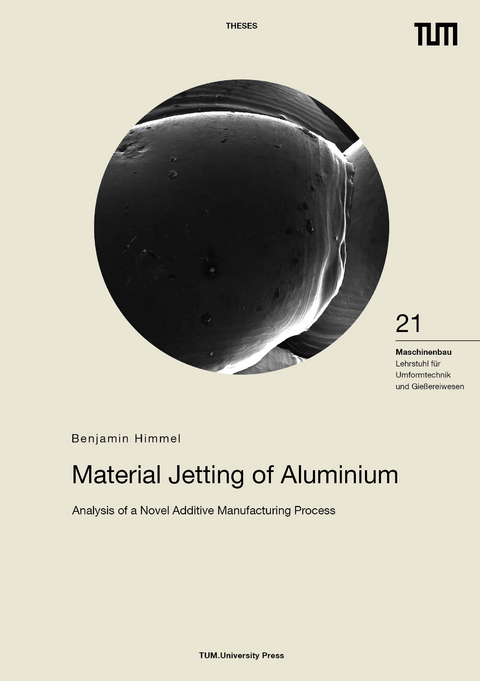 Material Jetting of Aluminium - Benjamin Himmel