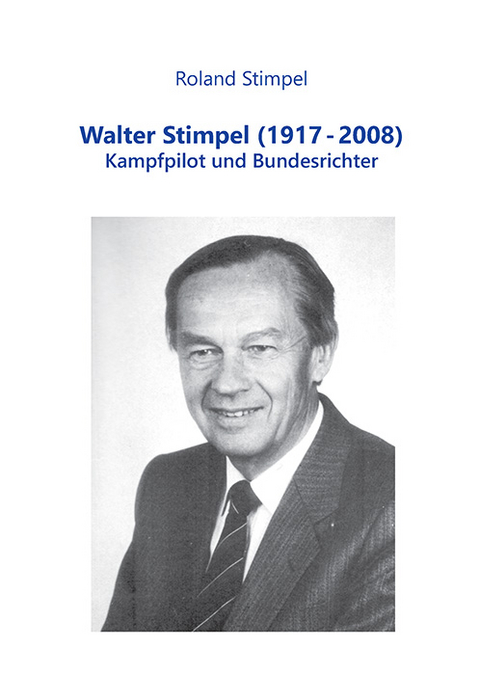 Walter Stimpel (1917-2008) - Roland Stimpel