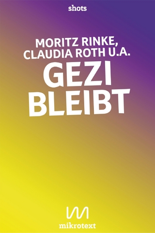 Gezi bleibt - Moritz Rinke; Claudia Roth; Tariq Ali; Sabine Küper-Büsch; Lea Heim; Anke Oßwald