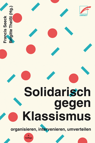 Solidarisch gegen Klassismus - Francis Seeck; Brigitte Theißl