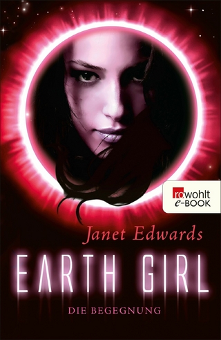 Earth Girl: Die Begegnung - Janet Edwards