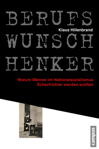 Berufswunsch Henker - Klaus Hillenbrand