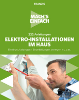 Mach's einfach: 222 Anleitungen Elektro-Installationen im Haus - Riegler, Thomas