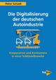 Die Digitalisierung der deutschen Autoindustrie: Kooperation und Konkurrenz in einer Schlüsselbranche