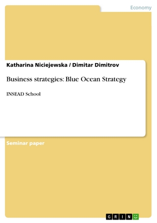 Business strategies: Blue Ocean Strategy - Katharina Niciejewska; Dimitar Dimitrov