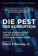 Die Pest der Korruption - Dr. Judy Mikovits, Kent Heckenlively