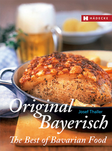 Original Bayerisch – The Best of Bavarian Food - Josef Thaller