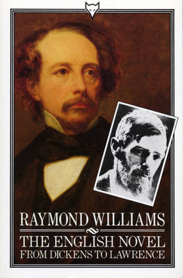 English Novel From Dickens To Lawrence - Raymond Williams