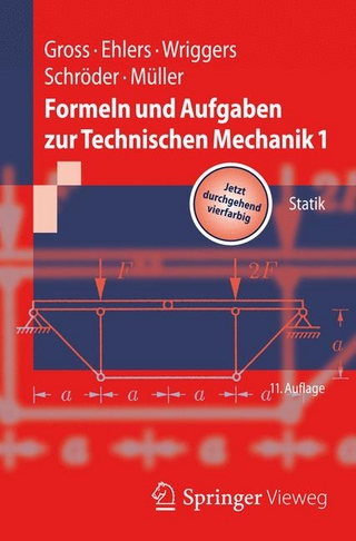 Formeln und Aufgaben zur Technischen Mechanik 1 - Dietmar Gross; Wolfgang Ehlers; Peter Wriggers; Jörg Schröder; Ralf Müller