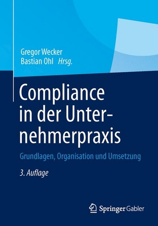 Compliance in der Unternehmerpraxis - Gregor Wecker; Bastian Ohl