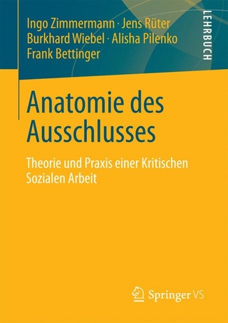 Anatomie des Ausschlusses - Ingo Zimmermann; Jens Rüter; Burkhard Wiebel; Alisha Pilenko; Frank Bettinger