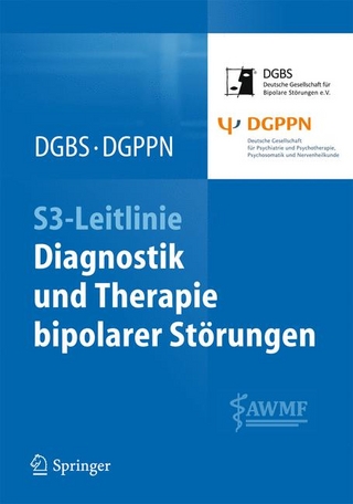 S3-Leitlinie - Diagnostik und Therapie bipolarer Störungen - Michael Bauer; M. Bauer