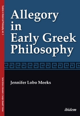 Allegory in Early Greek Philosophy - Jennifer Lobo Meeks