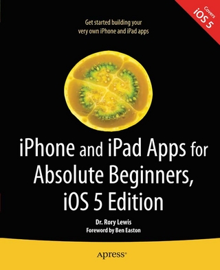iPhone and iPad Apps for Absolute Beginners, iOS 5 Edition - Rory Lewis