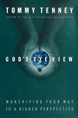 God's Eye View - Tommy Tenney