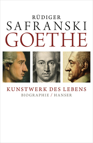 Goethe - Kunstwerk des Lebens - Rüdiger Safranski
