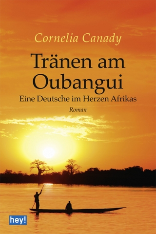 Tränen am Oubangui - Cornelia Canady