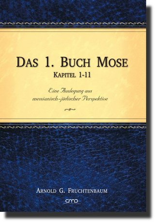 Das 1. Buch Mose, Kap. 1-11 - Arnold G. Fruchtenbaum