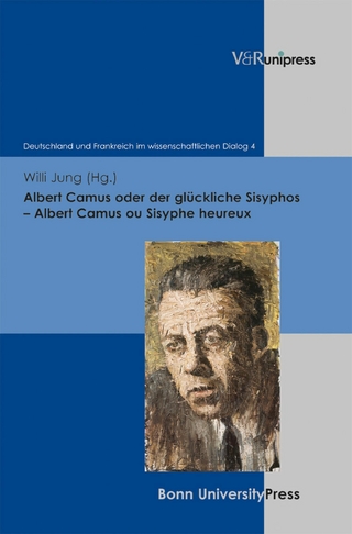 Albert Camus oder der glückliche Sisyphos - Albert Camus ou Sisyphe heureux - Willi Jung; Catherine Robert; Françoise Rétif