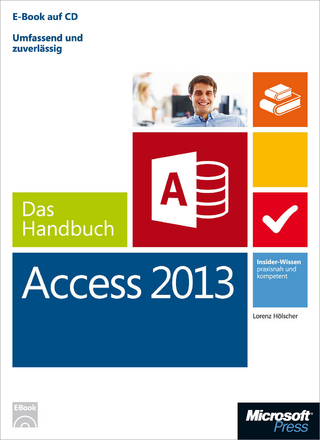 Microsoft Access 2013 - Das Handbuch - Lorenz Hölscher