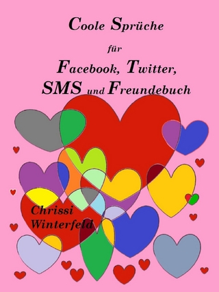 Coole Sprüche für Facebook, Twitter, SMS und Freundebuch - Chrissi Winterfeld
