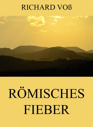 Römisches Fieber - Richard Voß