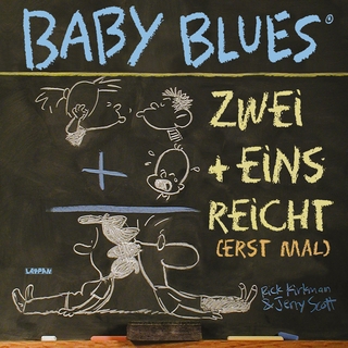 Baby Blues 10: Zwei+eins=reicht! - Rick Kirkman; Jerry Scott