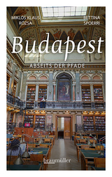 Budapest abseits der Pfade - Bettina Spoerri, Miklós Klaus Rózsa