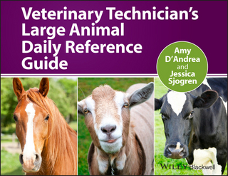 Veterinary Technician's Large Animal Daily Reference Guide - Amy D'Andrea; Jessica Sjogren
