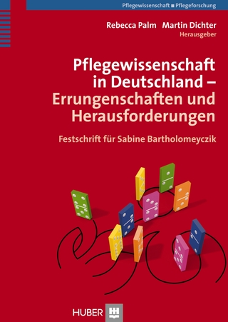 Pflegewissenschaft in Deutschland - Rebecca Palm; Martin Dichter