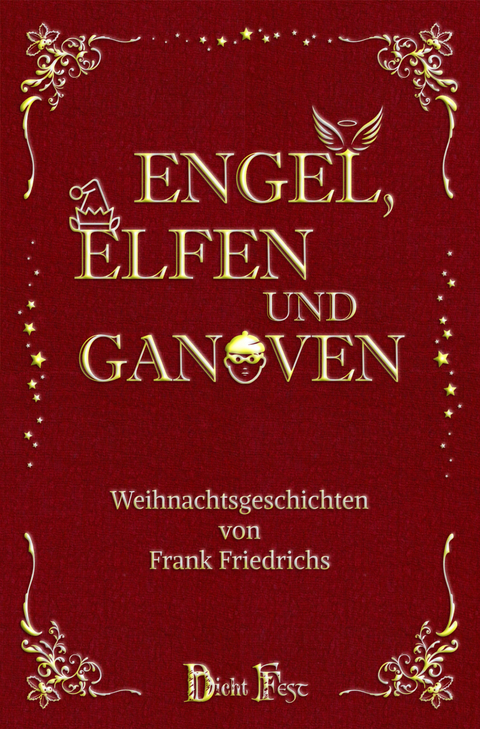 Engel, Elfen und Ganoven - Frank Friedrichs