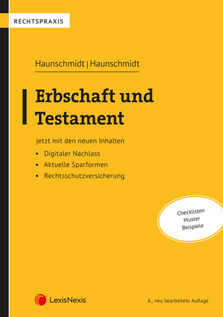 Erbschaft und Testament - Franz Haunschmidt; Johanna Haunschmidt