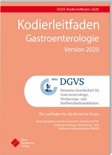 Kodierleitfaden Gastroenterologie Version 2020 - Deutsche Gesellschaft für Gastroenterologie, Verdauungs- und Stoffwechselkrankheiten (DGVS)