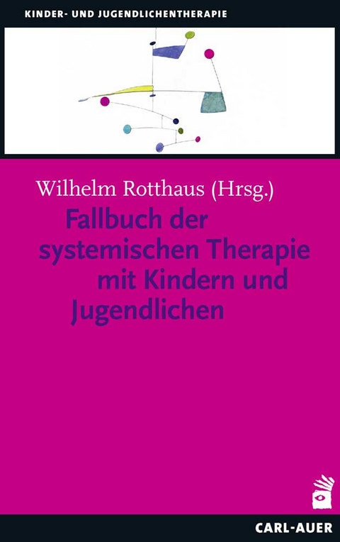 Fallbuch der Systemischen Therapie mit Kindern und Jugendlichen - 