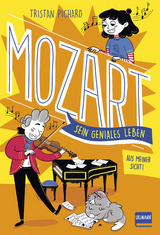 Mozart – sein geniales Leben - Tristan Pichard