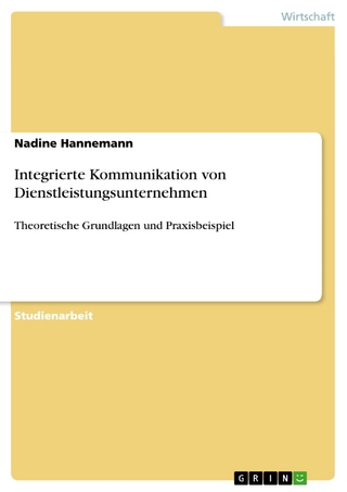 Integrierte Kommunikation von Dienstleistungsunternehmen - Nadine Hannemann