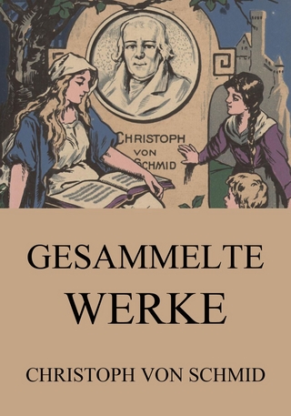 Gesammelte Werke - Christoph von Schmid