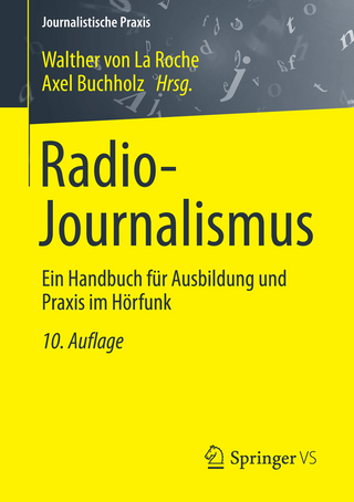 Radio-Journalismus - Walther La Roche; Axel Buchholz