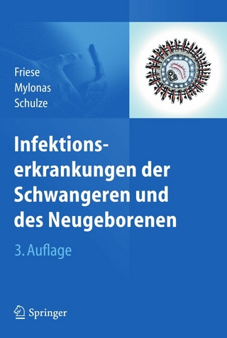 Infektionserkrankungen der Schwangeren und des Neugeborenen - Klaus Friese; Ioannis Mylonas; Andreas Schulze
