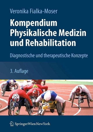 Kompendium Physikalische Medizin und Rehabilitation - Veronika Fialka-Moser