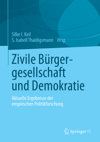 Zivile Bürgergesellschaft und Demokratie - Silke I. Keil; S. Isabell Thaidigsmann