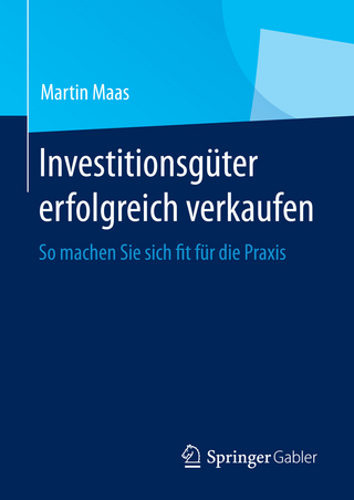 Investitionsgüter erfolgreich verkaufen - Martin Maas