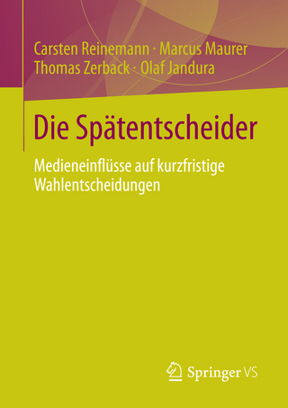 Die Spätentscheider - Carsten Reinemann; Marcus Maurer; Thomas Zerback; Olaf Jandura