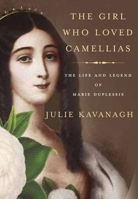 Girl Who Loved Camellias - Julie Kavanagh