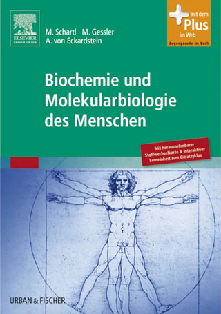 Biochemie und Molekularbiologie des Menschen - Manfred Schartl; Manfred Gessler; Arnold von Eckardstein